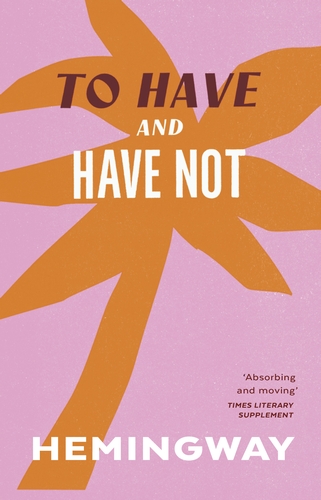 To Have and Have Not (Scribner Classics)