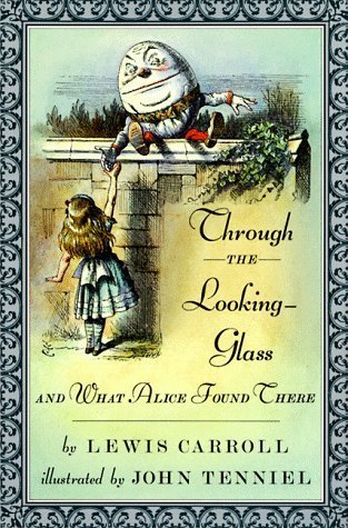 Through the Looking-Glass: And What Alice Found There (Books of Wonder)