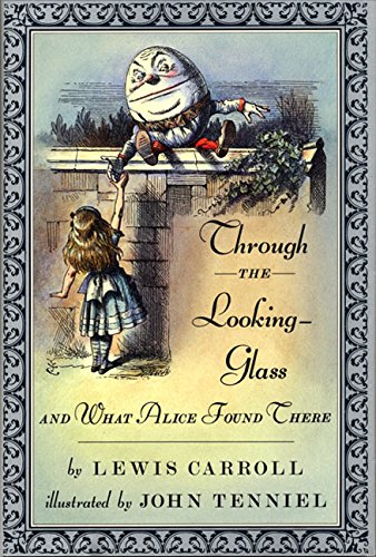 Through the Looking-Glass: And What Alice Found There (Books of Wonder)