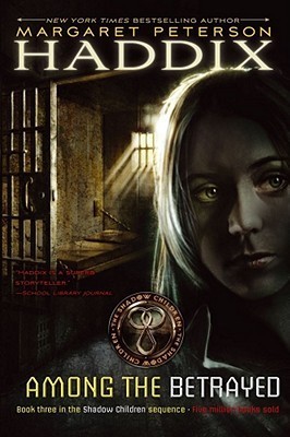 Among the Betrayed (Volume 3) (Shadow Children, Band 3)