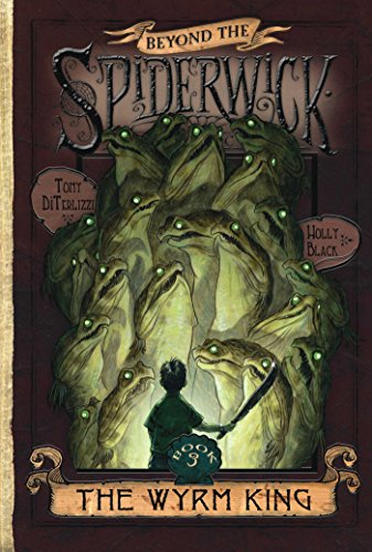 The Wyrm King (Volume 3) (Beyond the Spiderwick Chronicles)