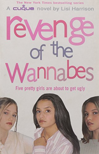 Revenge of the Wannabes (THE CLIQUE, Band 3)
