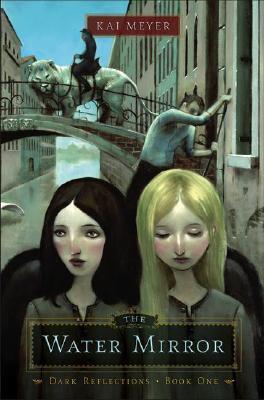 The Water Mirror (Dark Reflections, Band 1)