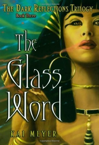 The Glass Word (The Dark Reflections Trilogy, Band 3)