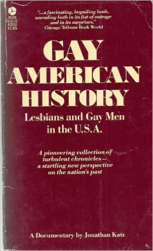 Gay American History : Lesbians and Gay Men in the U. S. A., a Documentary