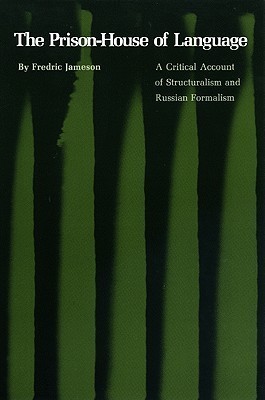 The Prison-House of Language: A Critical Account of Structuralism and Russian Formalism (Princeton Essays in Literature, 2, Band 2)