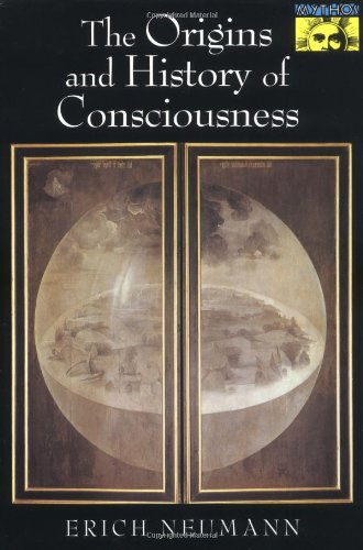 The Origins and History of Consciousness (Bollingen Series)