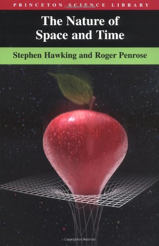 The Nature of Space and Time (Princeton Science Library)