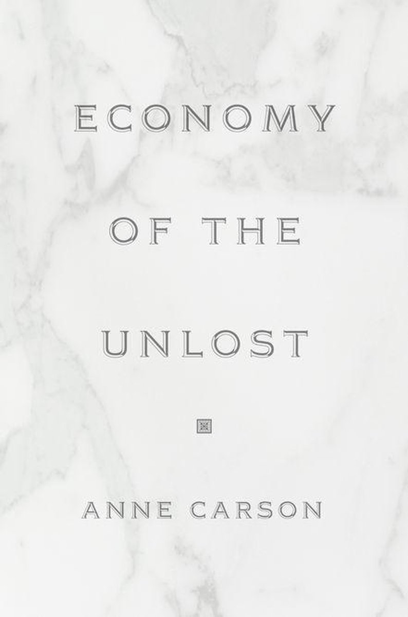 Economy of the Unlost: (Reading Simonides of Keos with Paul Celan) (Martin Classical Lectures)