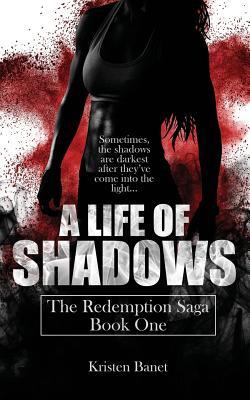 A Life Of Shadows (The Redemption Saga, Band 1)