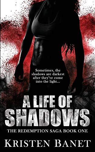 A Life Of Shadows (The Redemption Saga, Band 1)