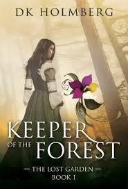 Keeper of the Forest (The Lost Garden, Band 1)