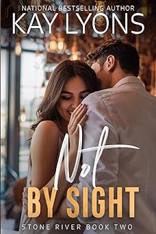 Not By Sight (Stone River, Band 2)