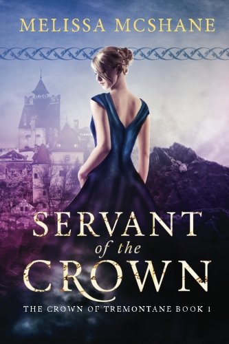 Servant of the Crown (The Crown of Tremontane, Band 1)