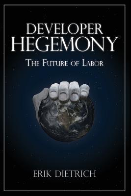 Developer Hegemony: The Future of Labor
