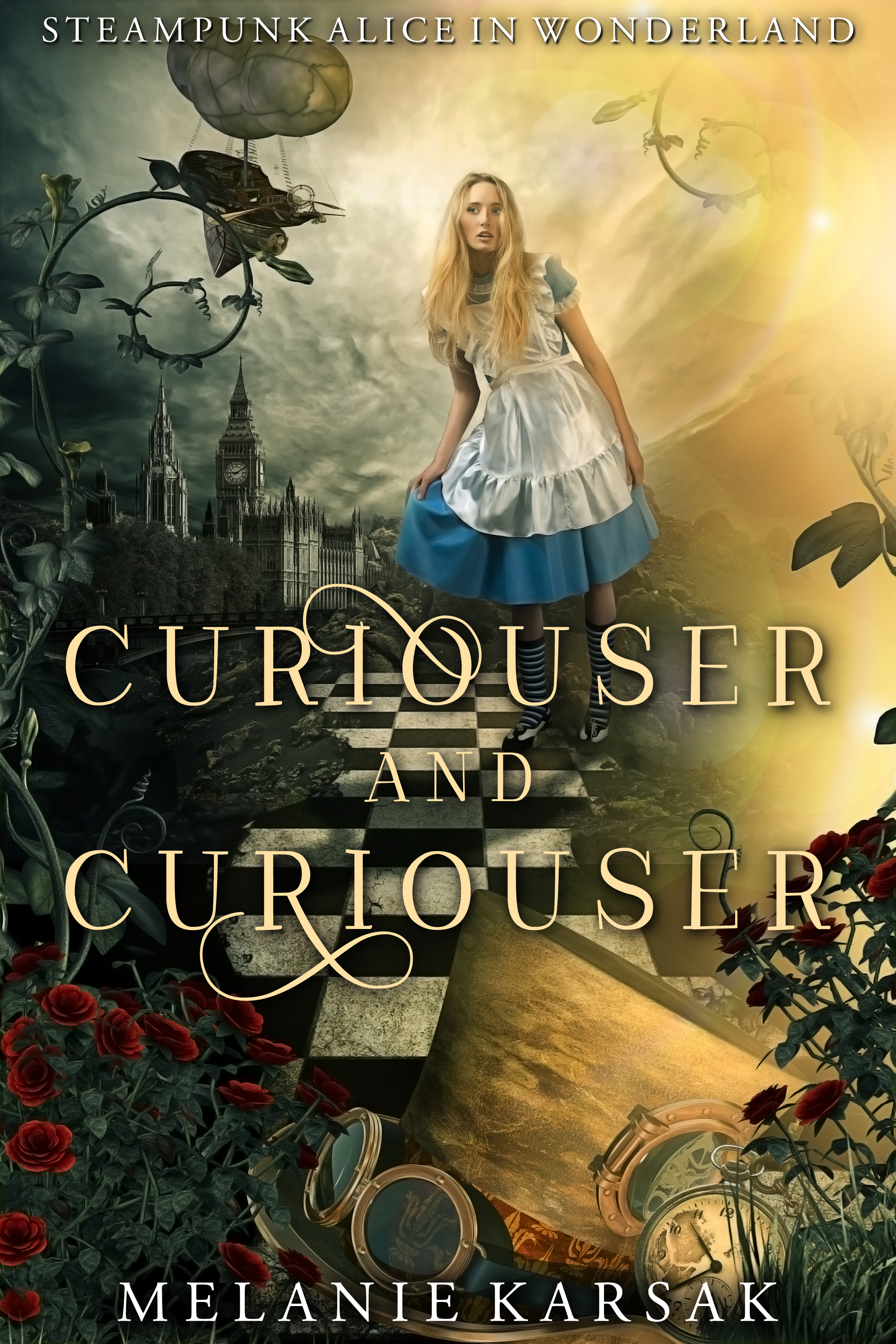 Curiouser and Curiouser: Steampunk Alice in Wonderland (Steampunk Fairy Tales, Band 1)