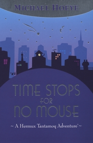 Time Stops for No Mouse (A Hermux Tantamoq Adventure)