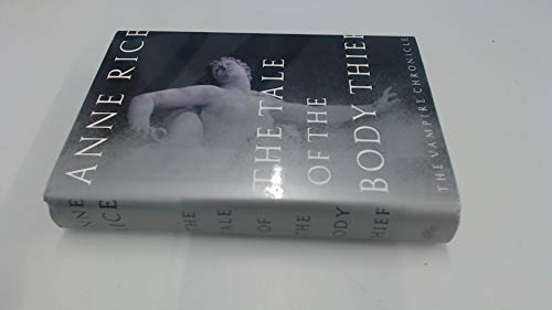 The Tale of the Body Thief (The Vampire Chronicles)