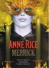 Merrick: A novel. (The Vampire Chronicles)