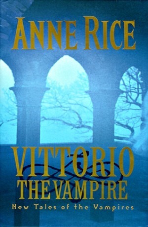 Vittorio, the Vampire (New tales of the vampires)