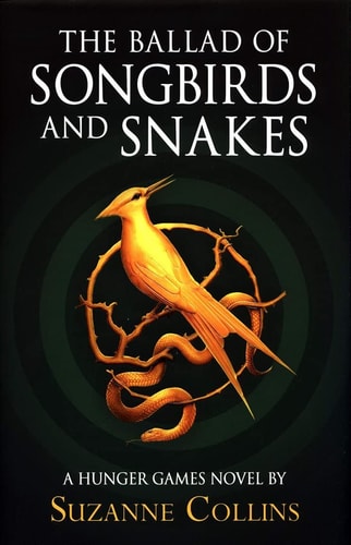 The Ballad of Songbirds and Snakes (A Hunger Games Novel) (The Hunger Games)