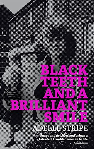 Black Teeth and a Brilliant Smile: Adelle Stripe