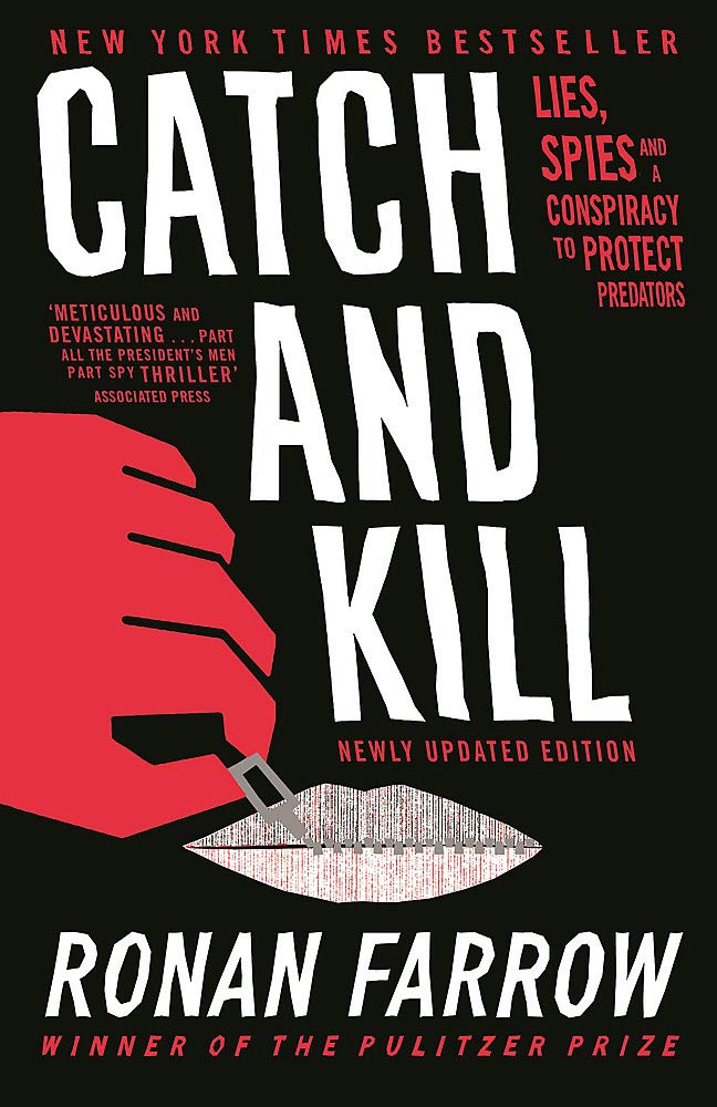 Catch and Kill: Lies, Spies and a Conspiracy to Protect Predators