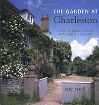 The The Garden at Charleston: A Bloomsbury Garden Through the Seasons
