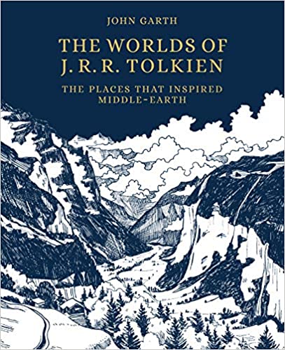 The Worlds of J.R.R. Tolkien: The Places that Inspired Middle-earth: 1