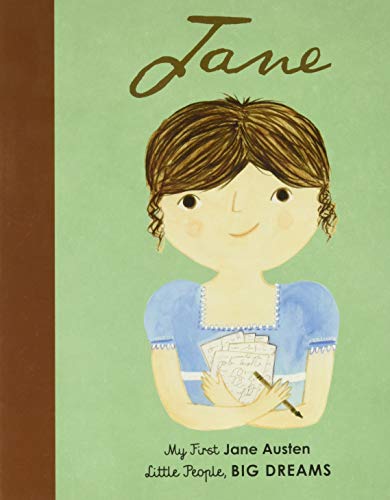 Jane Austen: My First Jane Austen [BOARD BOOK] (12) (Little People, BIG DREAMS, Band 12)