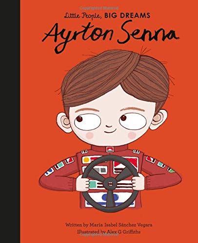Ayrton Senna: Volume 49 (Little People, BIG DREAMS, Band 49)