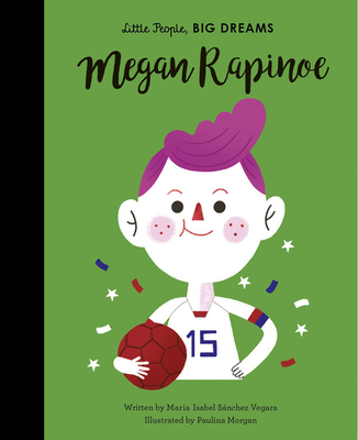 Megan Rapinoe (55): Volume 55 (Little People, BIG DREAMS, Band 55)