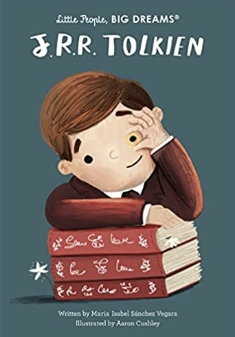 Little People Big Dreams: J. R. R. Tolkien
