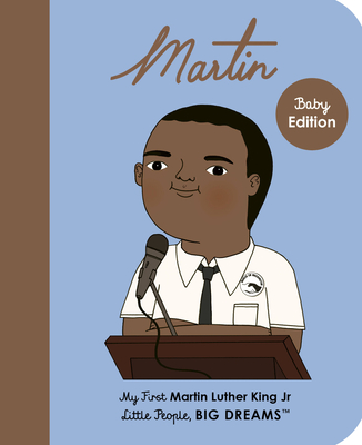 Martin Luther King Jr.: My First Martin Luther King Jr. (33) (Little People, BIG DREAMS, Band 33)
