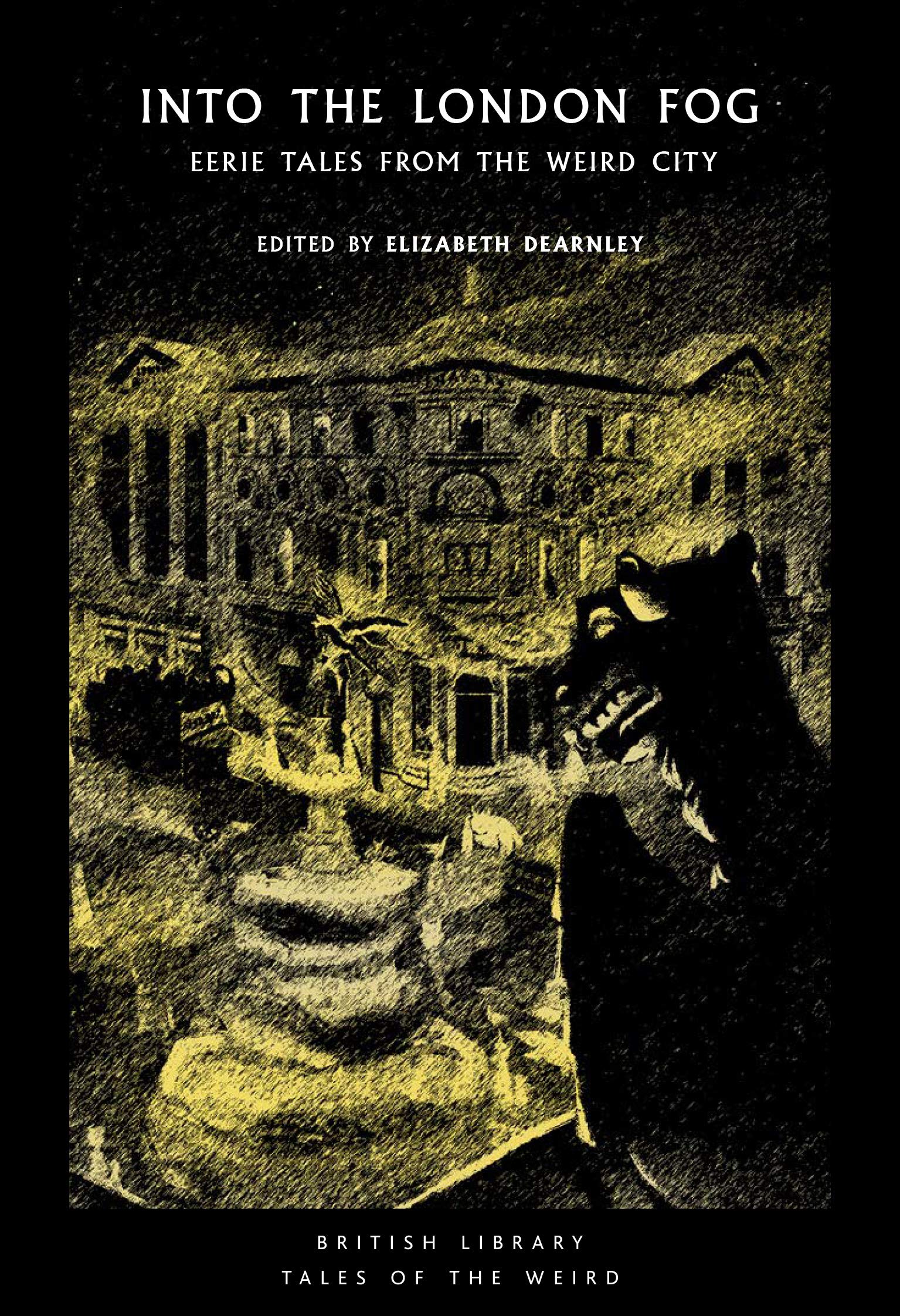 Into the London Fog: Eerie Tales from the Weird City (British Library Tales of the Weird): 16