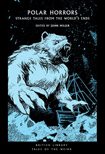 Polar Horrors: Strange Tales from the World's Ends (Tales of the Weird, Band 35)