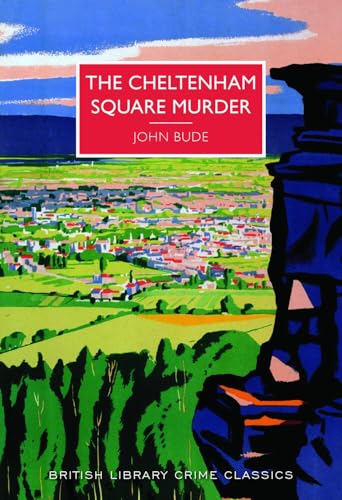The Cheltenham Square Murder (British Library Crime Classics)