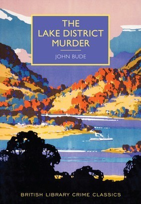 The Lake District Murder (British Library Crime Classics)