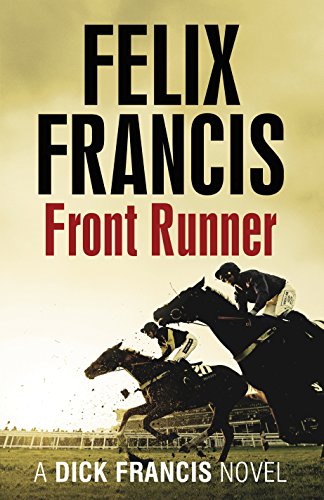Front Runner: A Dick Francis Novel (Francis Thriller)