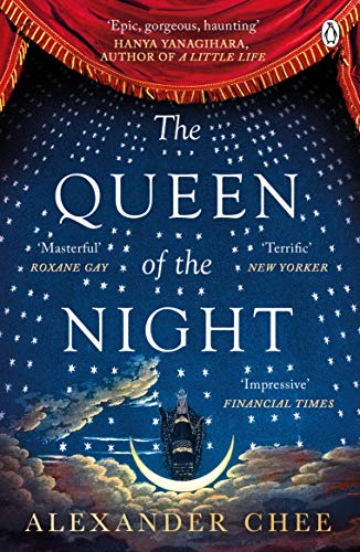 The Queen of the Night: Alexander Chee