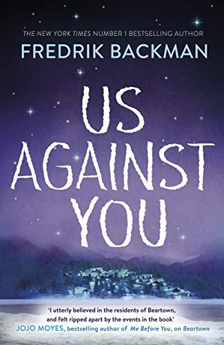 Us Against You: From The New York Times Bestselling Author of A Man Called Ove and Beartown