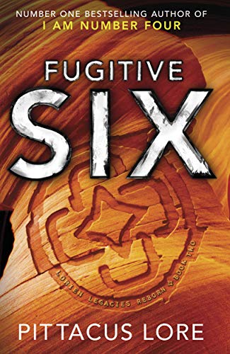 Fugitive Six: Lorien Legacies Reborn