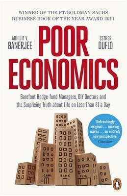 Poor Economics: The Surprising Truth about Life on Less Than $1 a Day