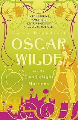 Oscar Wilde and the Candlelight Murders: Oscar Wilde Mystery: 1: The Victorian Murder Mystery Series: 1