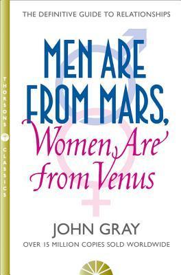 Men Are from Mars, Women Are from Venus: A Practical Guide for Improving Communication and Getting What You Want
