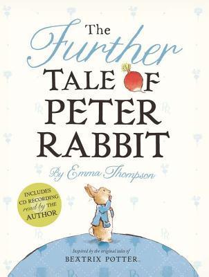The Further Tale of Peter Rabbit [With CD (Audio)] (World of Beatrix Potter: Peter Rabbit)