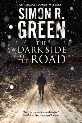 Green, S: The Dark Side of The Road: A Country House Murder Mystery with a Supernatural Twist (An Ishmael Jones Mystery)