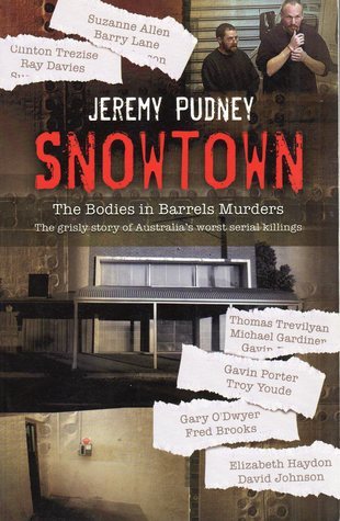 Snowtown: The Bodies in Barrels Murders