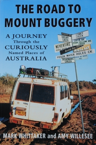 The road to Mount Buggery: A journey through the curiously named places of Australia