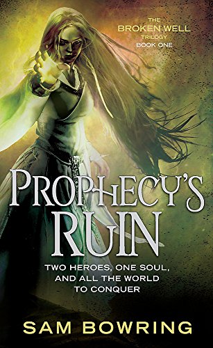 Prophecy's Ruin (Broken Well Trilogy, Band 1)